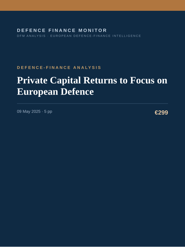 Cover of the DFM report “Private Capital Returns to Focus on European Defence” — Defence-Finance Analysis, 5-page PDF