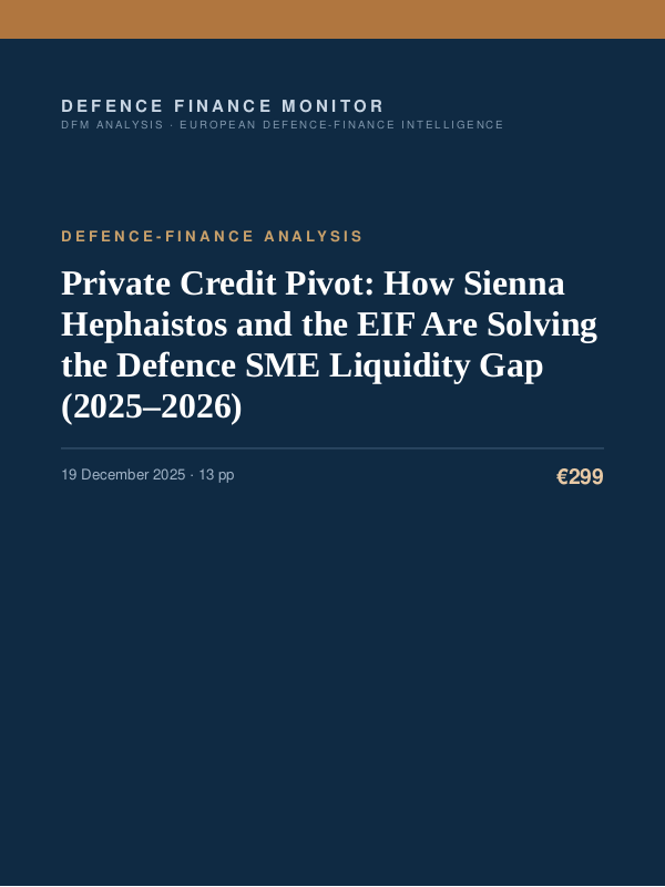 Cover of Private Credit Pivot: How Sienna Hephaistos and the EIF Are Solving the Defence SME Liquidity Gap (2025–2026)