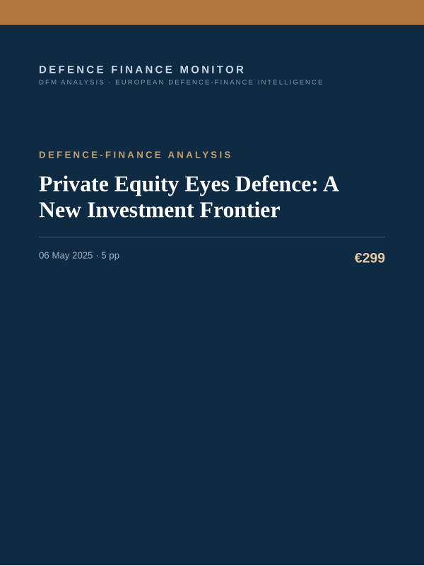 Cover of the DFM report “Private Equity Eyes Defence: A New Investment Frontier” — Defence-Finance Analysis, 5-page PDF