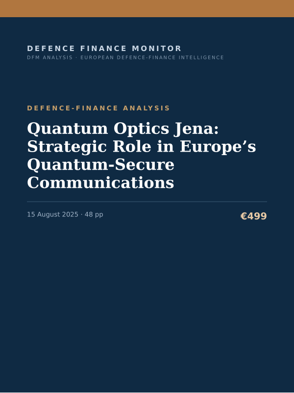 Cover of the DFM report “Quantum Optics Jena: Strategic Role in Europe’s Quantum-Secure Communications” — Defence-Finance Analysis, 48-page PDF