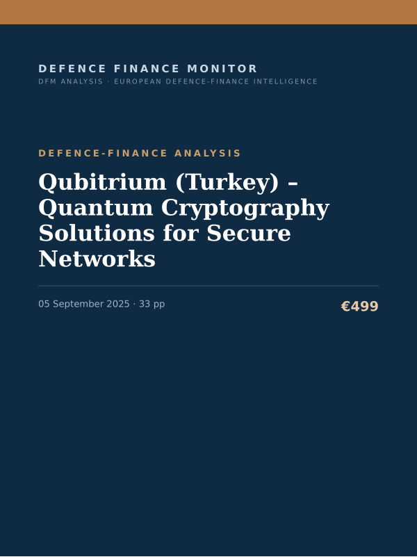 Cover of the DFM report “Qubitrium (Turkey) – Quantum Cryptography Solutions for Secure Networks” — Defence-Finance Analysis, 33-page PDF