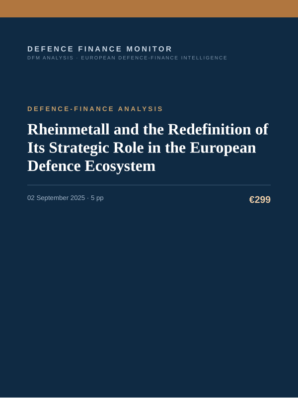 Cover of the DFM report “Rheinmetall and the Redefinition of Its Strategic Role in the European Defence Ecosystem” — Defence-Finance Analysis, 5-page PDF