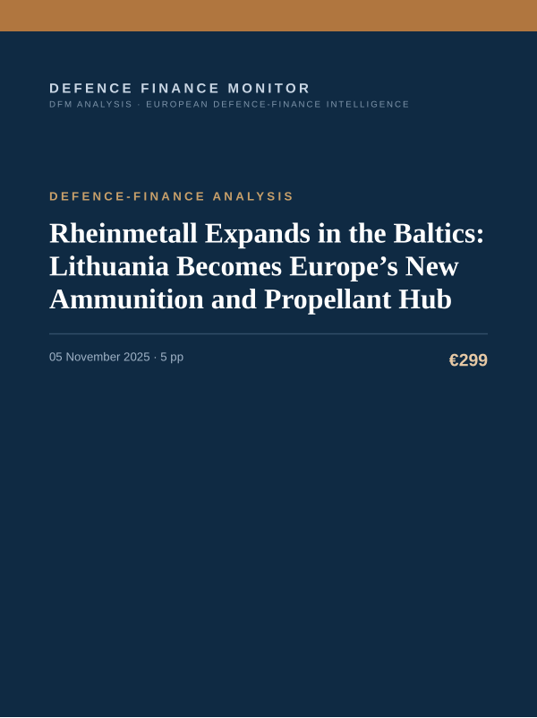 Cover of the DFM report “Rheinmetall Expands in the Baltics: Lithuania Becomes Europe’s New Ammunition and Propellant Hub” — Defence-Finance Analysis, 5-page PDF
