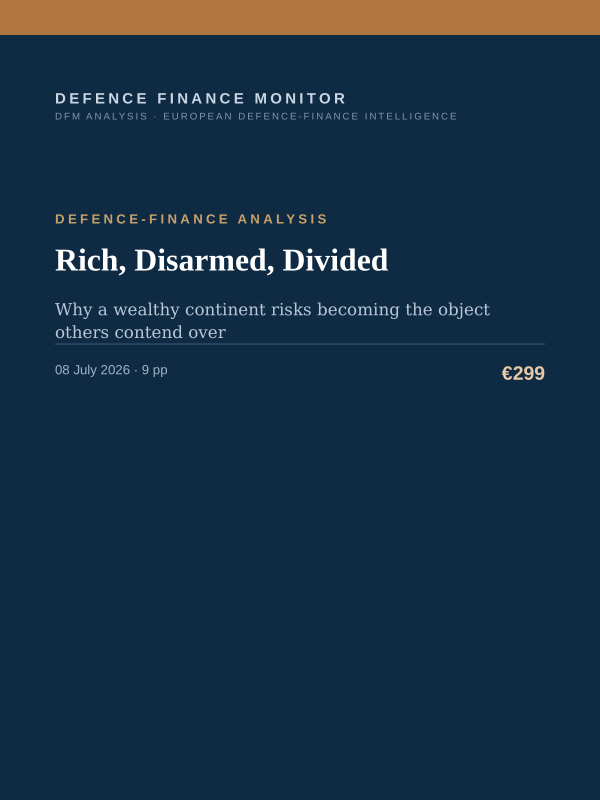 Cover of the DFM report “Rich, Disarmed, Divided” — Defence-Finance Analysis, 9-page PDF