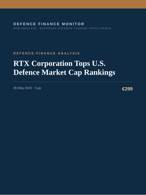 Cover of the DFM report “RTX Corporation Tops U.S. Defence Market Cap Rankings” — Defence-Finance Analysis, 5-page PDF