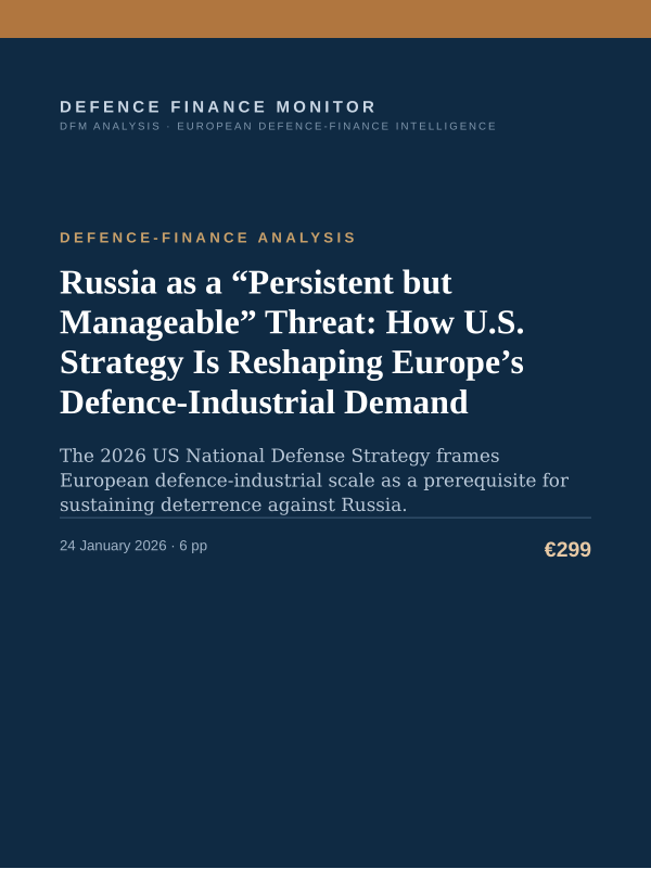 Cover of the DFM report “Russia as a “Persistent but Manageable” Threat: How U.S. Strategy Is Reshaping Europe’s Defence-Industrial Demand” — Defence-Finance Analysis, 6-page PDF