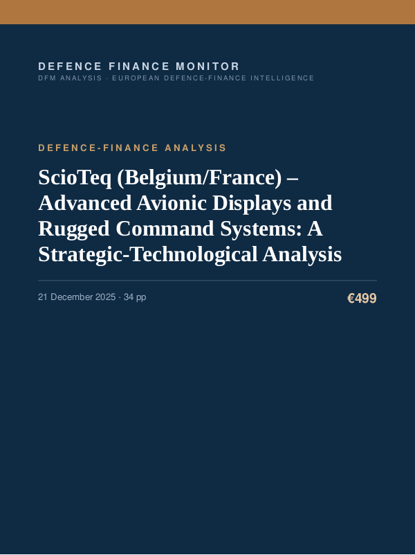 Cover of the DFM report “ScioTeq (Belgium/France) – Advanced Avionic Displays and Rugged Command Systems: A Strategic-Technological Analysis” — Defence-Finance Analysis, 34-page PDF