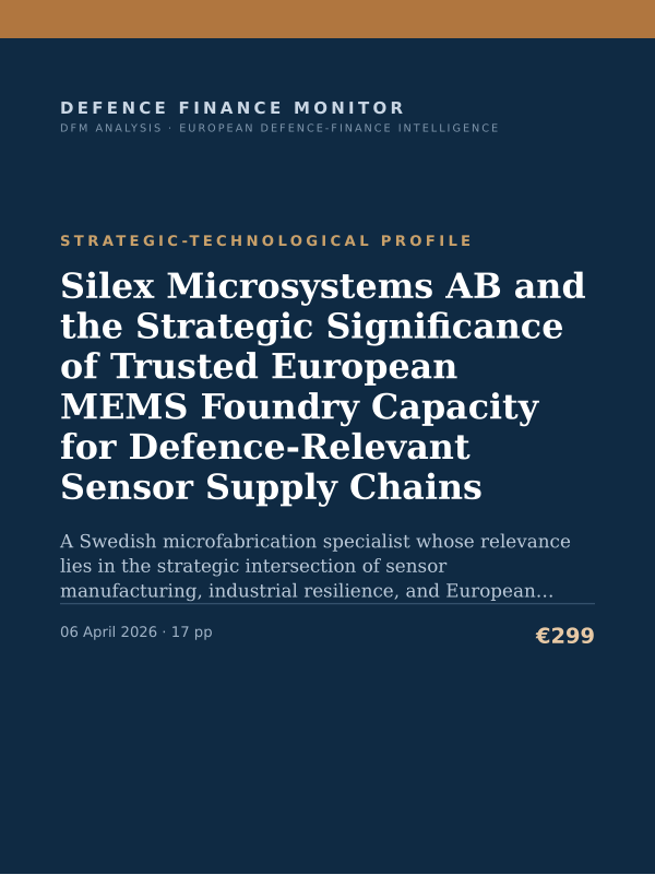 Cover of the DFM report “Silex Microsystems AB and the Strategic Significance of Trusted European MEMS Foundry Capacity for Defence-Relevant Sensor Supply Chains” — Strategic-Technological Profile, 17-page PDF