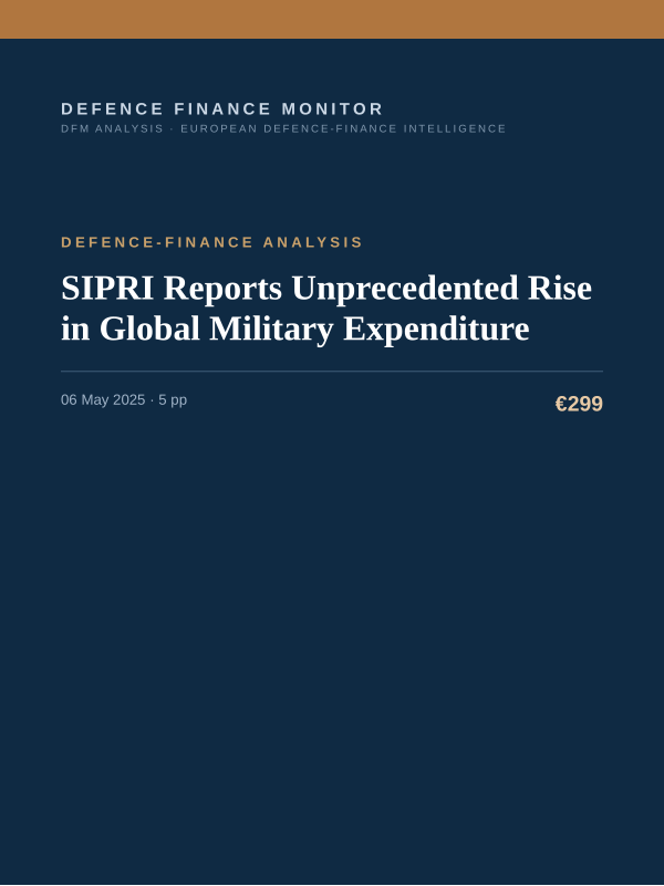 Cover of the DFM report “SIPRI Reports Unprecedented Rise in Global Military Expenditure” — Defence-Finance Analysis, 5-page PDF