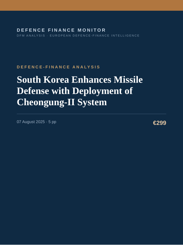 Cover of the DFM report “South Korea Enhances Missile Defense with Deployment of Cheongung-II System” — Defence-Finance Analysis, 5-page PDF