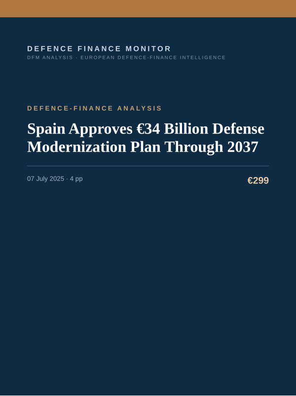 Cover of the DFM report “Spain Approves €34 Billion Defense Modernization Plan Through 2037” — Defence-Finance Analysis, 4-page PDF