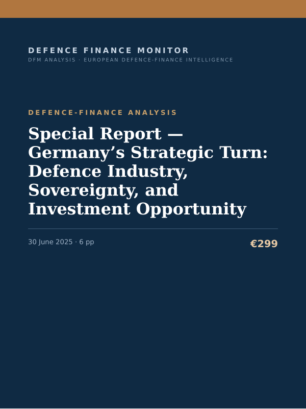 Cover of the DFM report “Special Report — Germany’s Strategic Turn: Defence Industry, Sovereignty, and Investment Opportunity” — Defence-Finance Analysis, 6-page PDF