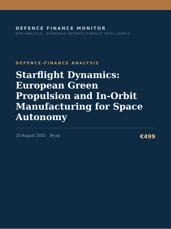 Cover of the DFM report “Starflight Dynamics: European Green Propulsion and In-Orbit Manufacturing for Space Autonomy” — Defence-Finance Analysis, 36-page PDF