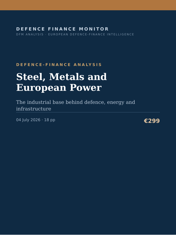 Cover of the DFM report “Steel, Metals and European Power” — Defence-Finance Analysis, 18-page PDF