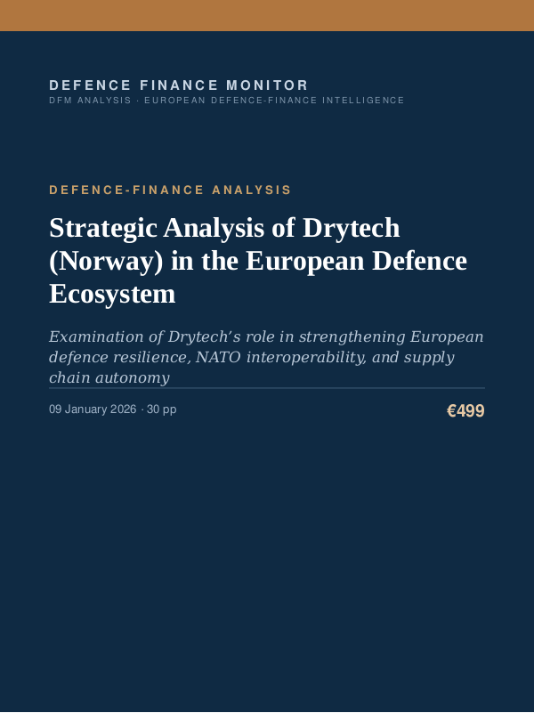 Cover of the DFM report “Strategic Analysis of Drytech (Norway) in the European Defence Ecosystem” — Defence-Finance Analysis, 30-page PDF