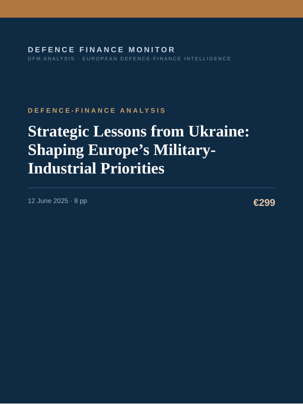 Cover of the DFM report “Strategic Lessons from Ukraine: Shaping Europe’s Military-Industrial Priorities” — Defence-Finance Analysis, 8-page PDF