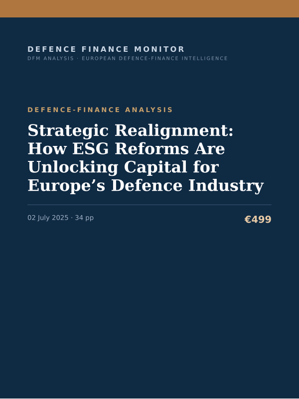 Cover of the DFM report “Strategic Realignment: How ESG Reforms Are Unlocking Capital for Europe’s Defence Industry” — Defence-Finance Analysis, 34-page PDF
