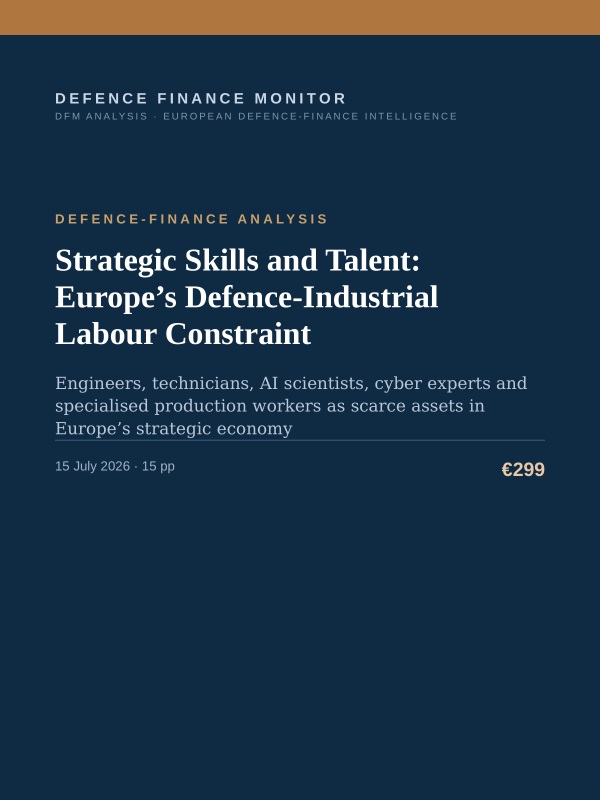 Cover of the DFM report “Strategic Skills and Talent: Europe’s Defence-Industrial Labour Constraint” — Defence-Finance Analysis, 15-page PDF