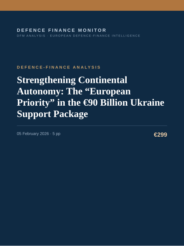 Cover of the DFM report “Strengthening Continental Autonomy: The “European Priority” in the €90 Billion Ukraine Support Package” — Defence-Finance Analysis, 5-page PDF