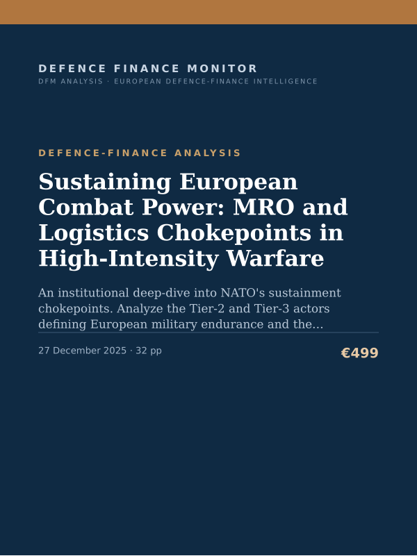 Cover of the DFM report “Sustaining European Combat Power: MRO and Logistics Chokepoints in High-Intensity Warfare” — Defence-Finance Analysis, 32-page PDF