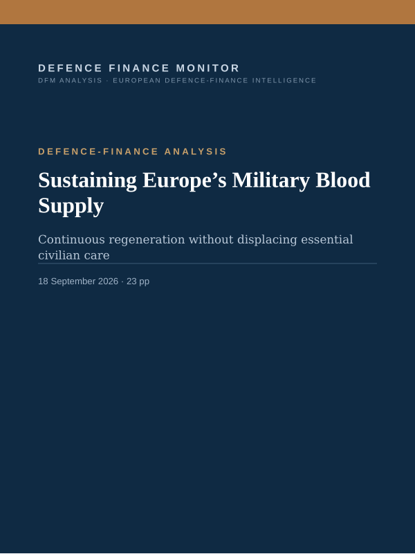 Cover of the DFM report “Sustaining Europe’s Military Blood Supply” — Defence-Finance Analysis, 23-page PDF