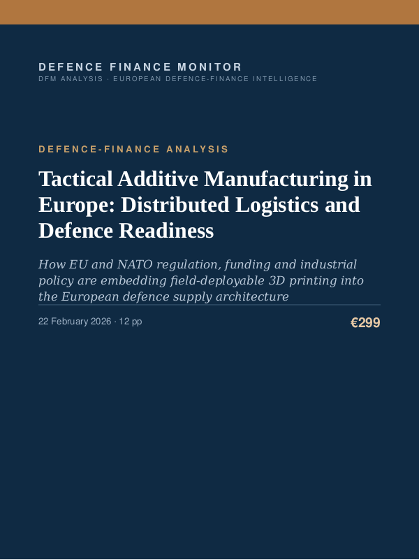 Cover of the DFM report “Tactical Additive Manufacturing in Europe: Distributed Logistics and Defence Readiness” — Defence-Finance Analysis, 12-page PDF