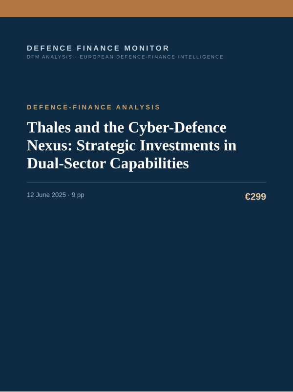 Cover of the DFM report “Thales and the Cyber-Defence Nexus: Strategic Investments in Dual-Sector Capabilities” — Defence-Finance Analysis, 9-page PDF