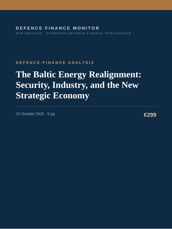 Cover of the DFM report “The Baltic Energy Realignment: Security, Industry, and the New Strategic Economy” — Defence-Finance Analysis, 5-page PDF