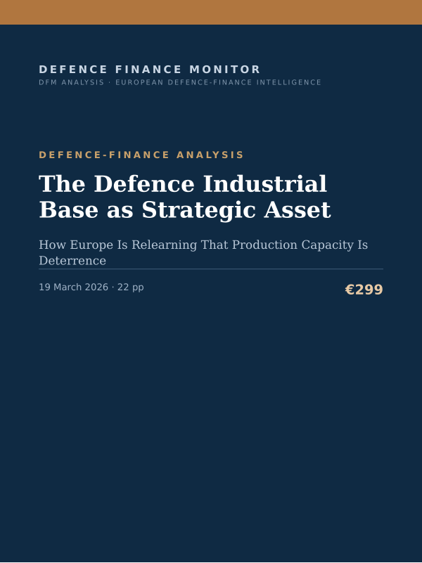 Cover of the DFM report “The Defence Industrial Base as Strategic Asset” — Defence-Finance Analysis, 22-page PDF