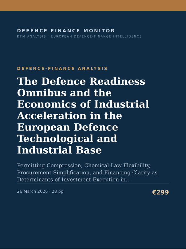 Cover of the DFM report “The Defence Readiness Omnibus and the Economics of Industrial Acceleration in the European Defence Technological and Industrial Base” — Defence-Finance Analysis, 28-page PDF