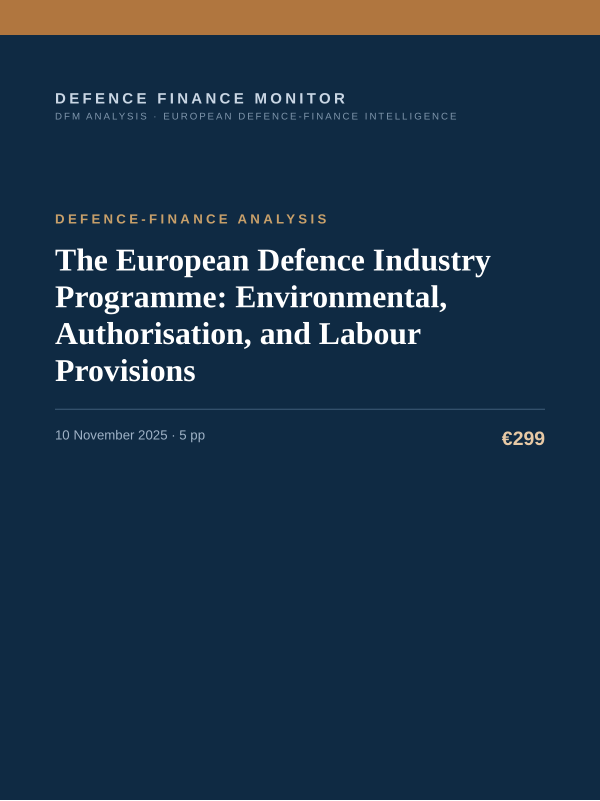 Cover of the DFM report “The European Defence Industry Programme: Environmental, Authorisation, and Labour Provisions” — Defence-Finance Analysis, 5-page PDF