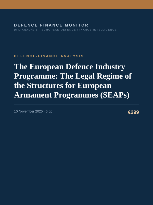 Cover of the DFM report “The European Defence Industry Programme: The Legal Regime of the Structures for European Armament Programmes (SEAPs)” — Defence-Finance Analysis, 5-page PDF