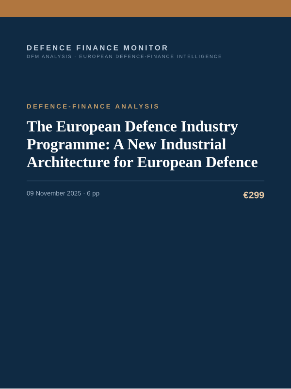 Cover of the DFM report “The European Defence Industry Programme: A New Industrial Architecture for European Defence” — Defence-Finance Analysis, 6-page PDF