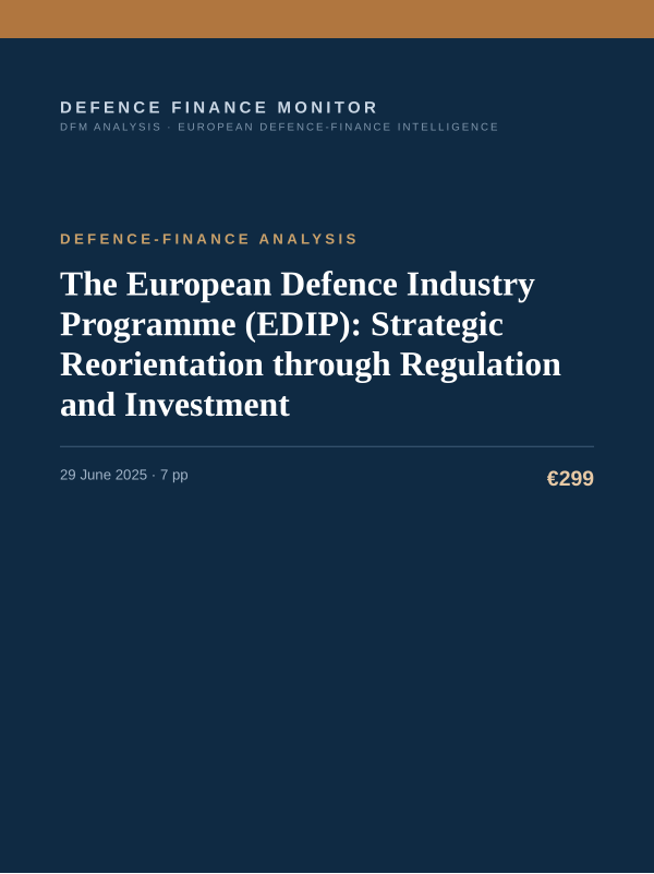 Cover of the DFM report “The European Defence Industry Programme (EDIP): Strategic Reorientation through Regulation and Investment” — Defence-Finance Analysis, 7-page PDF