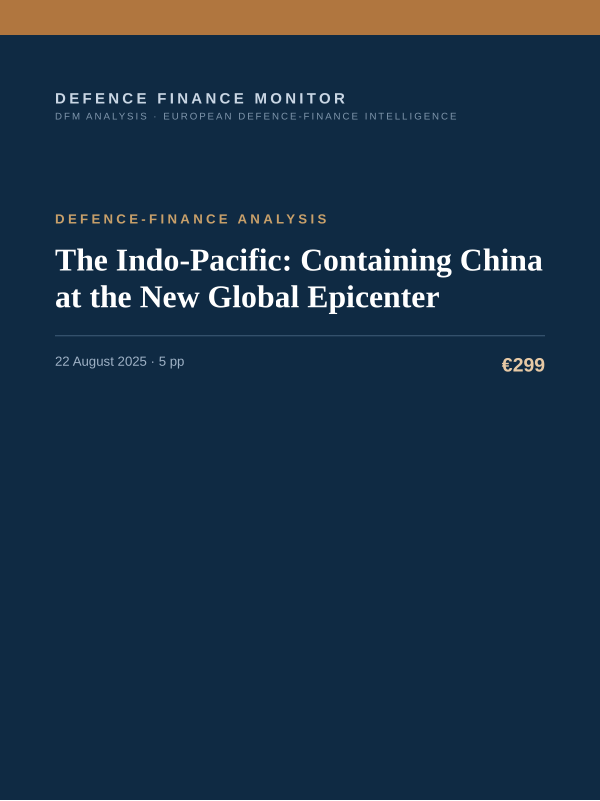 Cover of the DFM report “The Indo-Pacific: Containing China at the New Global Epicenter” — Defence-Finance Analysis, 5-page PDF