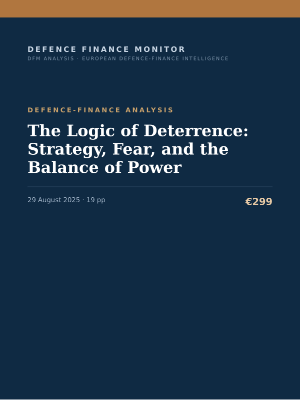 Cover of the DFM report “The Logic of Deterrence: Strategy, Fear, and the Balance of Power” — Defence-Finance Analysis, 19-page PDF