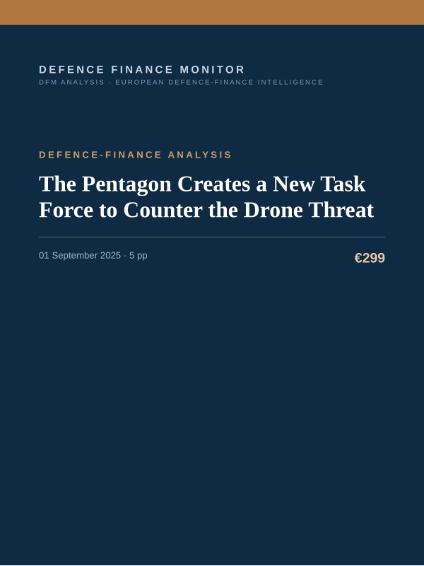 Cover of the DFM report “The Pentagon Creates a New Task Force to Counter the Drone Threat” — Defence-Finance Analysis, 5-page PDF