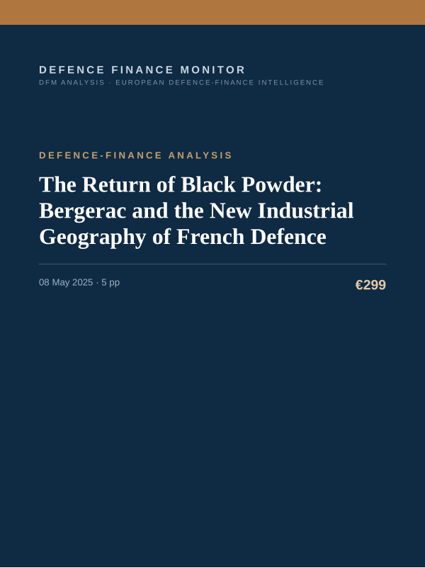 Cover of the DFM report “The Return of Black Powder: Bergerac and the New Industrial Geography of French Defence” — Defence-Finance Analysis, 5-page PDF