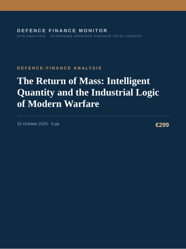 Cover of the DFM report “The Return of Mass: Intelligent Quantity and the Industrial Logic of Modern Warfare” — Defence-Finance Analysis, 5-page PDF