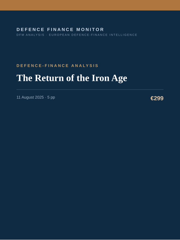 Cover of the DFM report “The Return of the Iron Age” — Defence-Finance Analysis, 5-page PDF