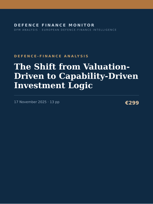 Cover of the DFM report “The Shift from Valuation-Driven to Capability-Driven Investment Logic” — Defence-Finance Analysis, 13-page PDF