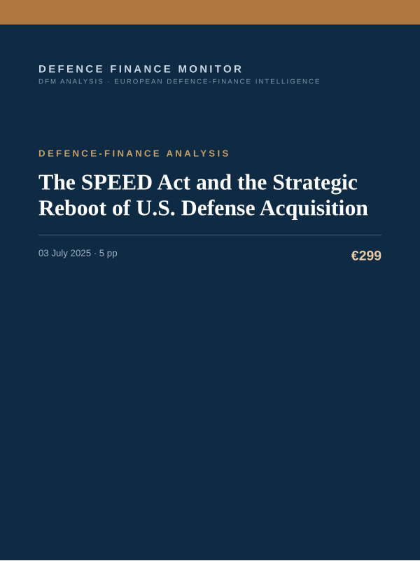 Cover of the DFM report “The SPEED Act and the Strategic Reboot of U.S. Defense Acquisition” — Defence-Finance Analysis, 5-page PDF