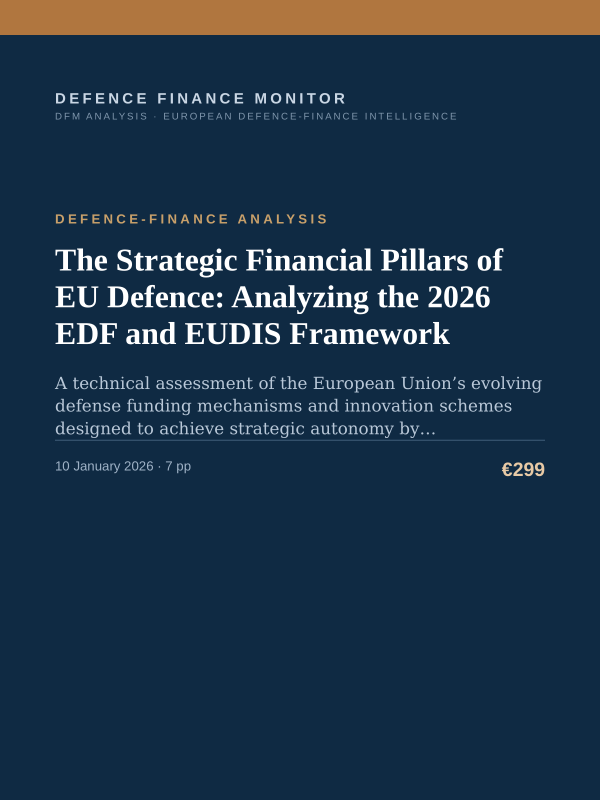 Cover of the DFM report “The Strategic Financial Pillars of EU Defence: Analyzing the 2026 EDF and EUDIS Framework” — Defence-Finance Analysis, 7-page PDF