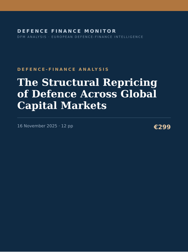 Cover of the DFM report “The Structural Repricing of Defence Across Global Capital Markets” — Defence-Finance Analysis, 12-page PDF