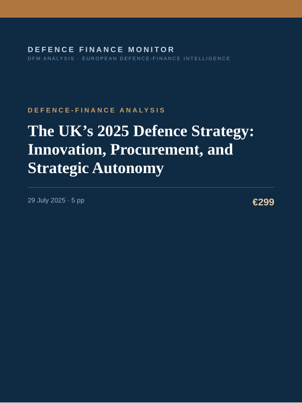 Cover of the DFM report “The UK’s 2025 Defence Strategy: Innovation, Procurement, and Strategic Autonomy” — Defence-Finance Analysis, 5-page PDF