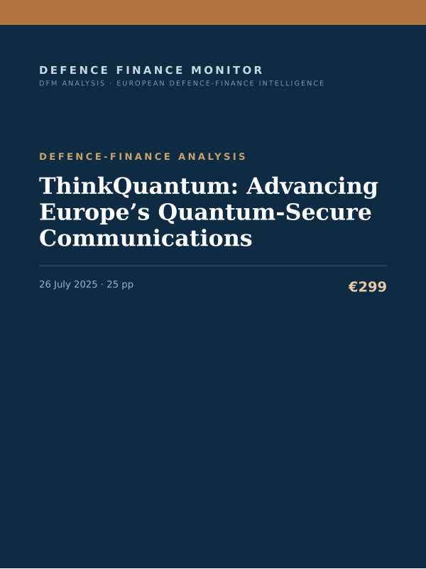 Cover of the DFM report “ThinkQuantum: Advancing Europe’s Quantum-Secure Communications” — Defence-Finance Analysis, 25-page PDF