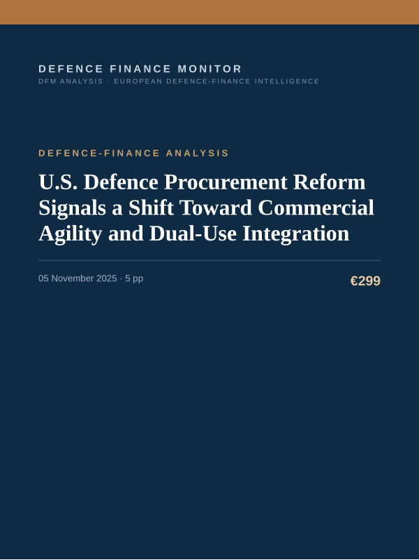 Cover of the DFM report “U.S. Defence Procurement Reform Signals a Shift Toward Commercial Agility and Dual-Use Integration” — Defence-Finance Analysis, 5-page PDF