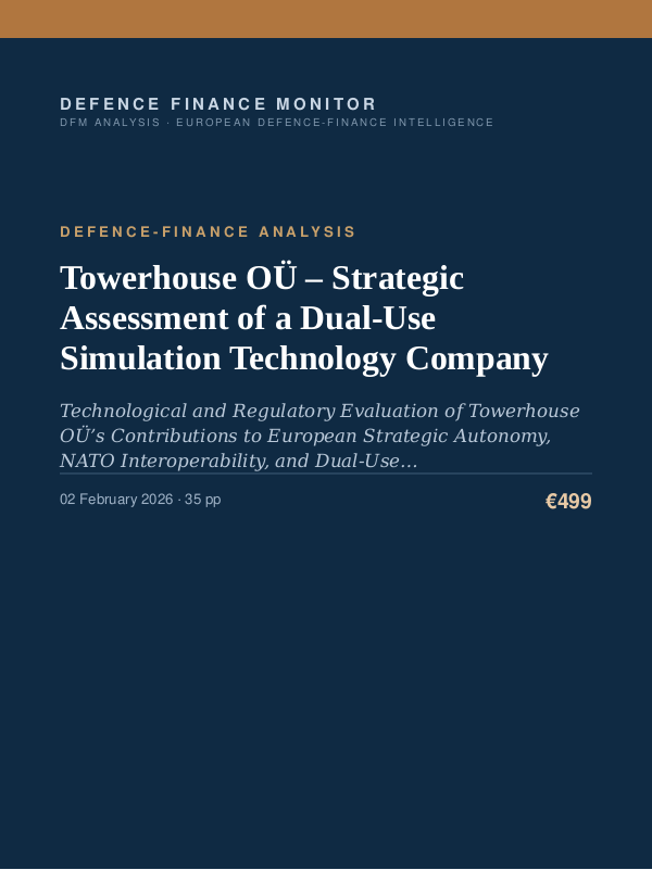 Cover of the DFM report “Towerhouse OÜ – Strategic Assessment of a Dual-Use Simulation Technology Company” — Defence-Finance Analysis, 35-page PDF