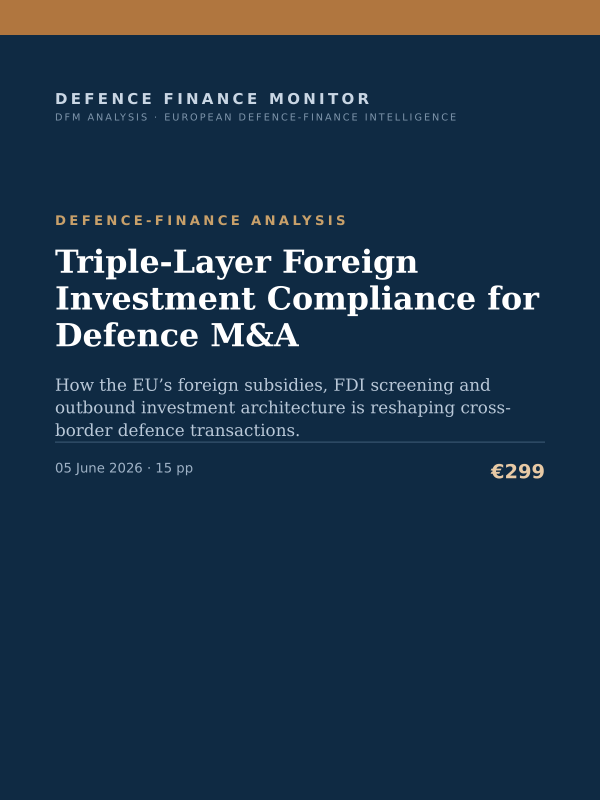 Cover of the DFM report “Triple-Layer Foreign Investment Compliance for Defence M&A” — Defence-Finance Analysis, 15-page PDF