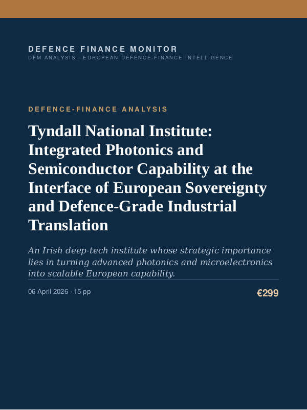Cover of the DFM report “Tyndall National Institute: Integrated Photonics and Semiconductor Capability at the Interface of European Sovereignty and Defence-Grade Industrial Translation” — Defence-Finance Analysis, 15-page PDF